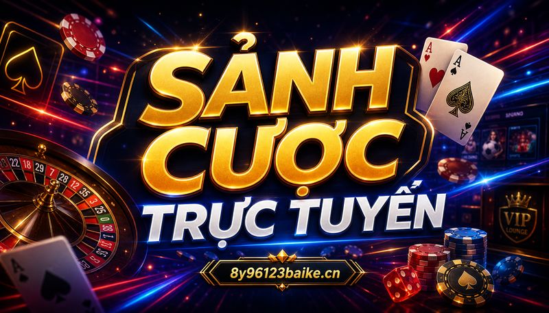 Sảnh Cược Trực Tuyến